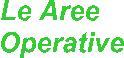 Le Aree
Operative